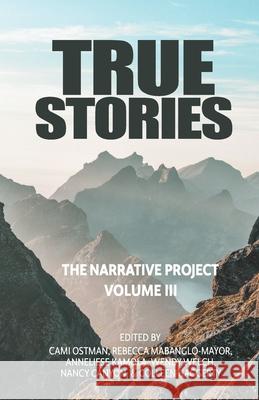 True Stories: The Narrative Project Volume III Cami A. Ostman 9781734494525 Sidekick Press - książka