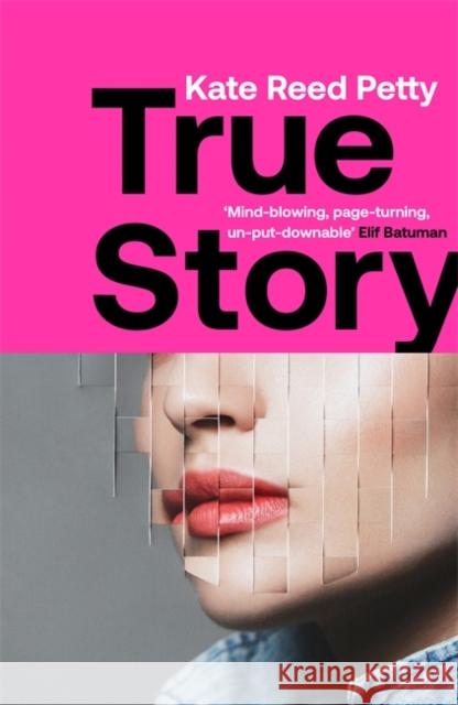 True Story: this genre-defying novel marks the arrival of a powerful new literary voice Kate Reed Petty 9781787478473 Quercus Publishing - książka