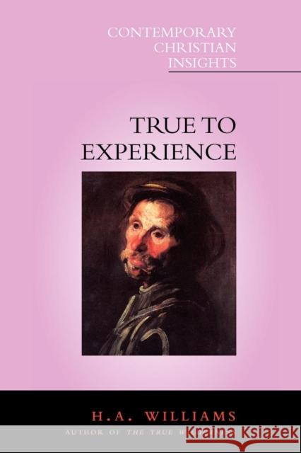True to Experience H A Williams 9780826449429  - książka