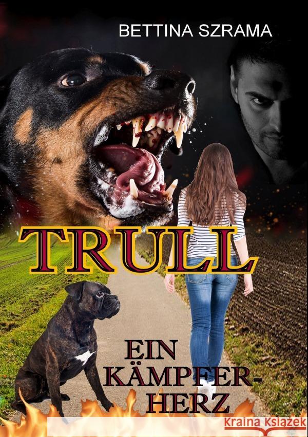 Trull ein Kämpferherz Szrama, Bettina 9783753127545 epubli - książka