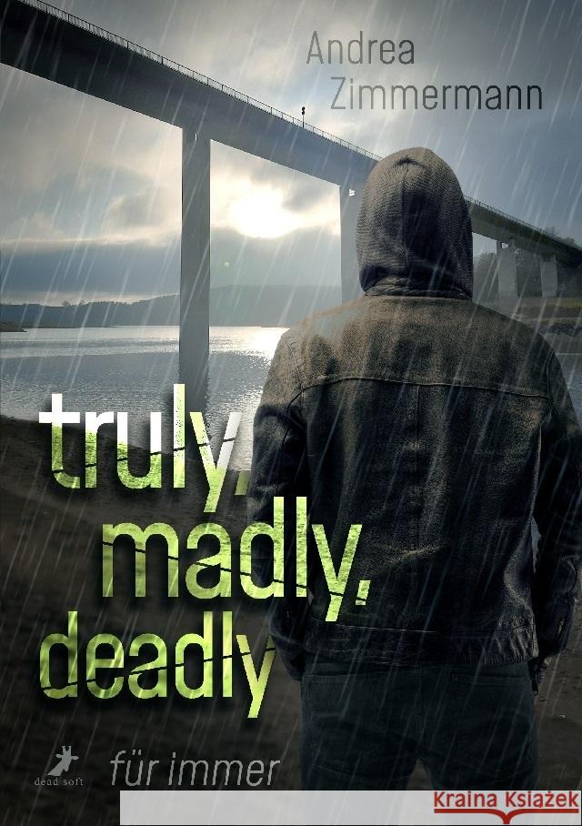 truly, madly, deadly - für immer Zimmermann, Andrea 9783960895565 Dead Soft Verlag - książka