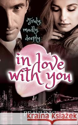Truly, madly, deeply in love with you Pea Jung 9783746064697 Books on Demand - książka