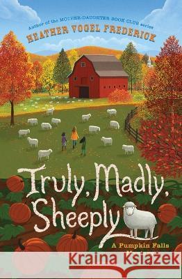 Truly, Madly, Sheeply Heather Vogel Frederick 9781534499683 Simon & Schuster Books for Young Readers - książka