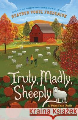 Truly, Madly, Sheeply Heather Vogel Frederick 9781534499690 Simon & Schuster Books for Young Readers - książka