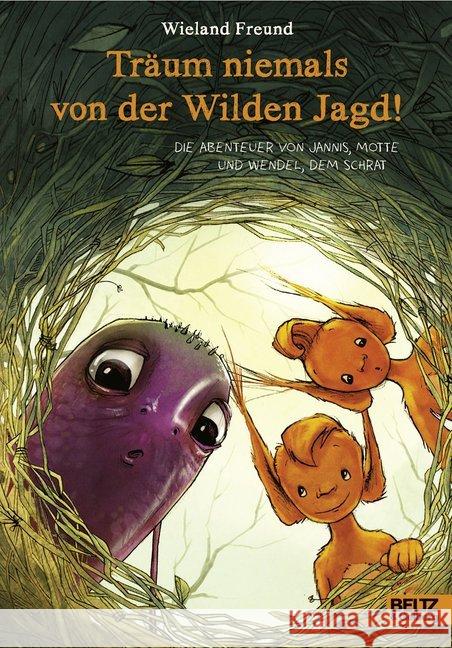 Träum niemals von der Wilden Jagd! : Die Abenteuer von Jannis, Motte und Wendel, dem Schrat Freund, Wieland 9783407820815 Beltz - książka