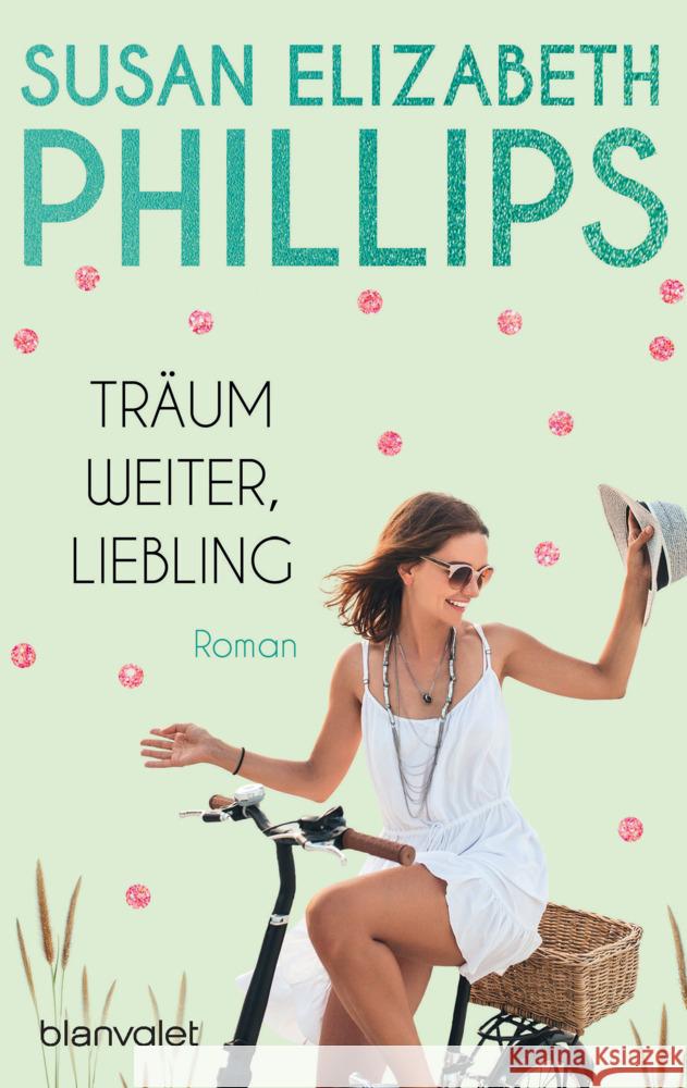 Träum weiter, Liebling Phillips, Susan Elizabeth 9783734112973 Blanvalet - książka
