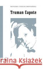 Truman Capote red. Łukasz Muniowski, Marek Paryż 9788323568209 Wydawnictwa Uniwersytetu Warszawskiego - książka