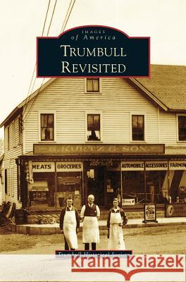 Trumbull Revisited Trumbull Historical Society 9781531673758 Arcadia Publishing Library Editions - książka