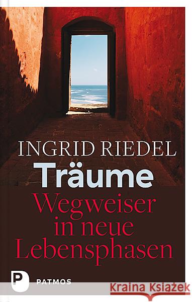 Träume - Wegweiser in neue Lebensphasen Riedel, Ingrid 9783843611442 Patmos Verlag - książka