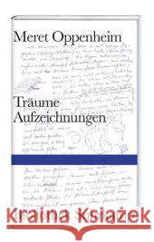 Träume : Aufzeichnungen 1928-1985 Oppenheim, Meret Meyer-Thoss, Christiane  9783518224595 Suhrkamp - książka