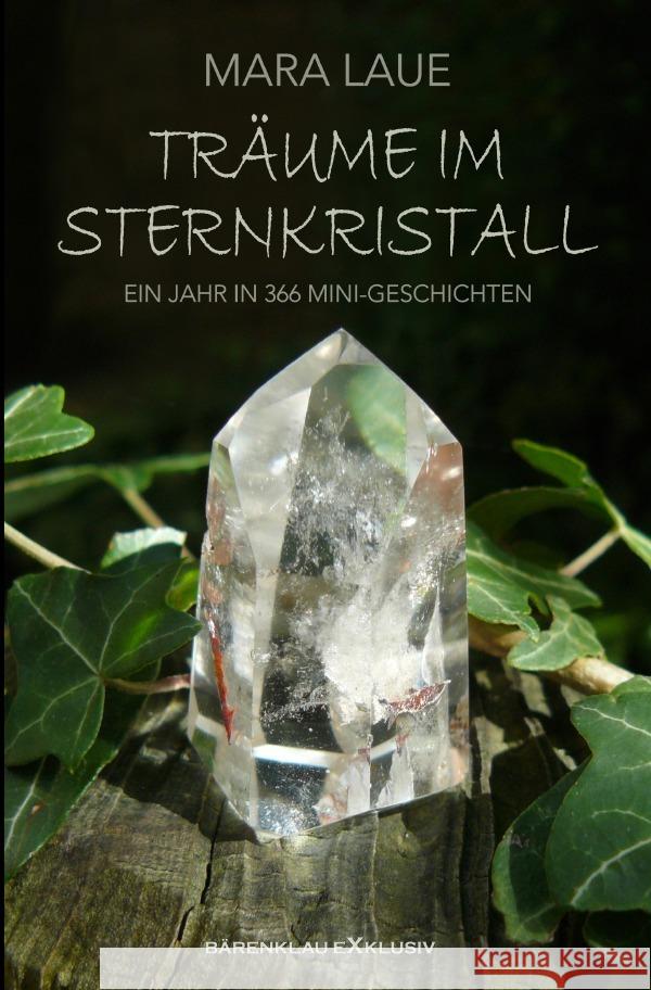 Träume im Sternkristall Laue, Mara 9783759874047 epubli - książka