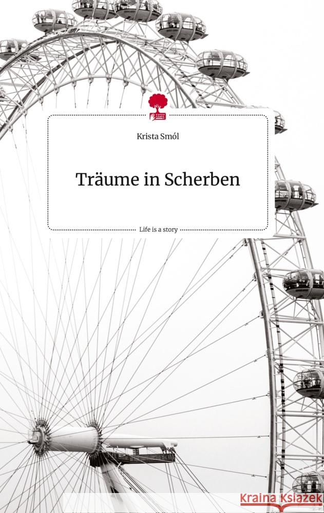 Träume in Scherben. Life is a Story - story.one Smól, Krista 9783710808081 story.one publishing - książka