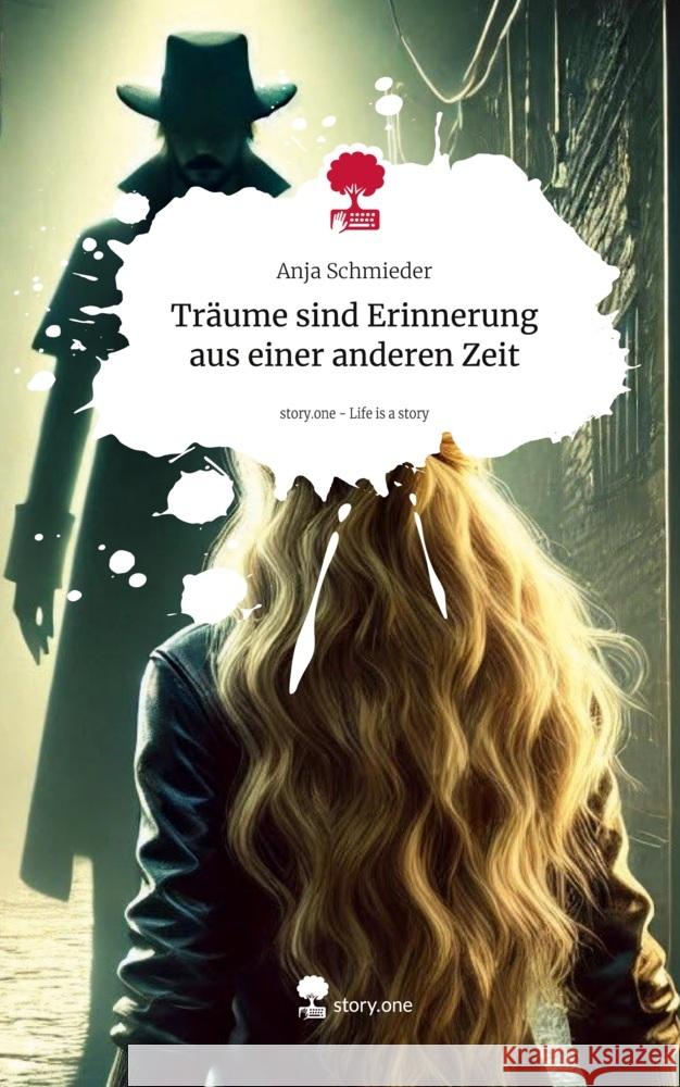 Träume sind Erinnerung aus einer anderen Zeit. Life is a Story - story.one Schmieder, Anja 9783711548252 story.one publishing - książka