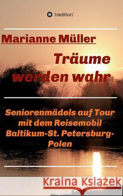 Träume werden wahr, Band 2 Müller, Marianne 9783732328208 Tredition Gmbh - książka