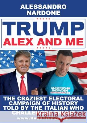 Trump, Alex and me Alessandro Nardone 9788892651432 Youcanprint - książka