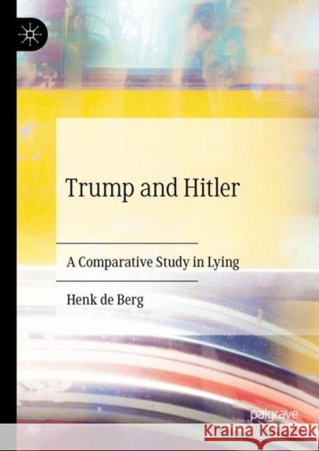 Trump and Hitler: A Comparative Study in Lying Henk d 9783031518324 Palgrave MacMillan - książka