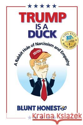 Trump Is A Duck: A Rabbit Hole of Narcissism and Empathy Honest, Blunt 9781732063303 Playvm, LLC - książka