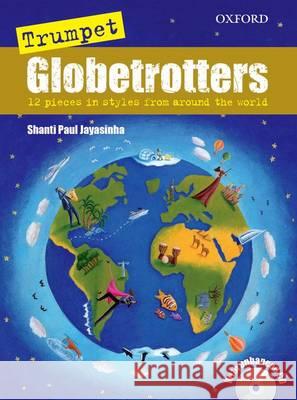 Trumpet Globetrotters Shanti Paul Jayasinha   9780193386228 Oxford University Press - książka
