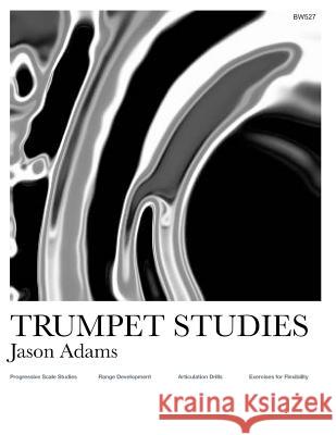 Trumpet Studies Jason Adams 9781495493782 Createspace - książka