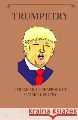 Trumpetry: A Chapbook of Satirical Political Poetry Naomi Brons Tapia Carlos Martinez 9781535562003 Createspace Independent Publishing Platform - książka