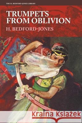 Trumpets from Oblivion H. Bedford-Jones John Richard Flanagan Herbert Morton Stoops 9781618278746 Altus Press - książka