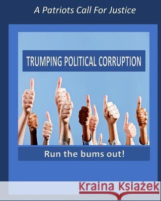 Trumping Political Corruption Timothy Burkett 9798849564043 Independently Published - książka