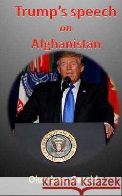 Trump's speech on Afghanistan Gerald Okonkwo 9781975722272 Createspace Independent Publishing Platform - książka