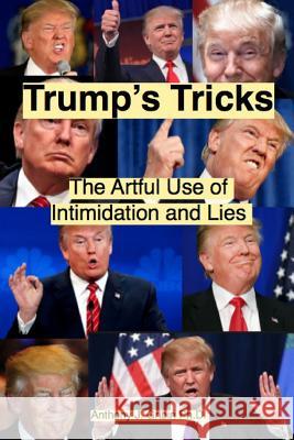 Trump's Tricks: The Artful Use of Intimidation and Lies Anthony Gribin 9780982737682 Ttgpress - książka