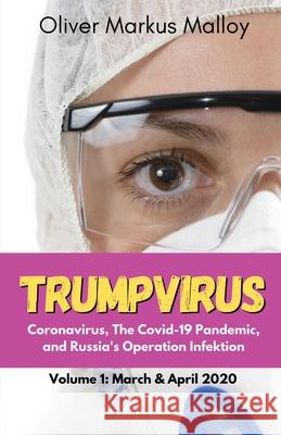 Trumpvirus Oliver Markus Malloy 9781947258303 Becker and Malloy LLC - książka