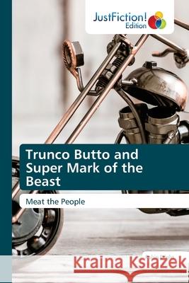 Trunco Butto and Super Mark of the Beast Robin Bright 9786203574739 Justfiction Edition - książka