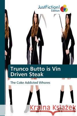 Trunco Butto is Vin Driven Steak Robin Bright 9786203575446 Justfiction Edition - książka