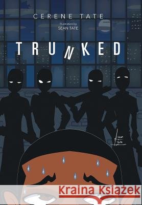 Trunked Cerene Tate 9781524532277 Xlibris - książka