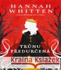 Trůnu předurčená Hannah F. Whitten 9788027720668 King Cool - książka