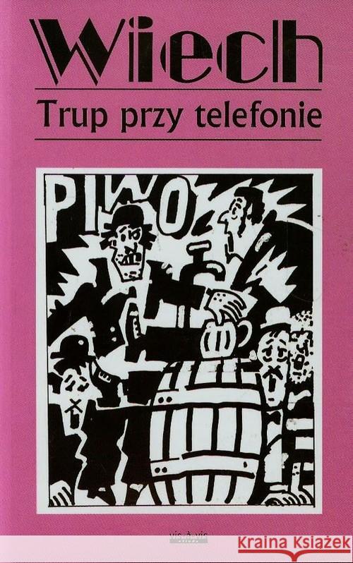 Trup przy telefonie T.5 Wiech Stefan Wiechecki 9788379980420 Vis-a-vis / Etiuda - książka