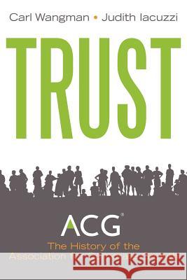 Trust: A History of Building Community 1954 - 2011 Wangman, Carl 9781426993435 Trafford Publishing - książka