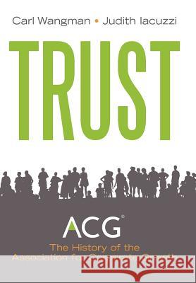 Trust: A History of Building Community 1954 - 2011 Wangman, Carl 9781426993442 Trafford Publishing - książka
