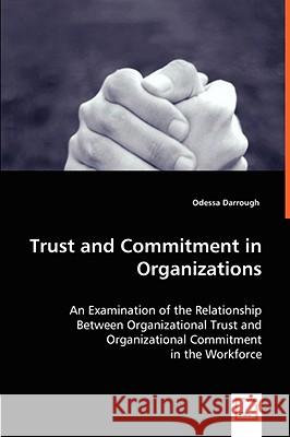 Trust and Commitment in Organizations Odessa Darrough 9783836463379 VDM Verlag Dr. Mueller E.K. - książka