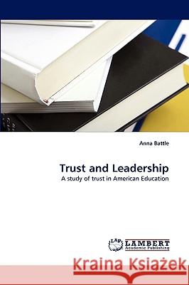 Trust and Leadership Anna Battle 9783838355733 LAP Lambert Academic Publishing - książka