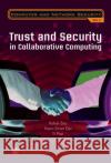 Trust and Security in Collaborative Computing Zou, Xukai 9789812703682 World Scientific Publishing Company