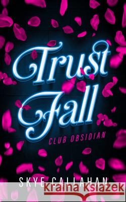 Trust Fall Skye Callahan 9781036701888 Vinci Books Ltd - książka