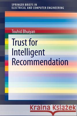 Trust for Intelligent Recommendation Touhid Bhuiyan 9781461468943 Springer-Verlag New York Inc. - książka