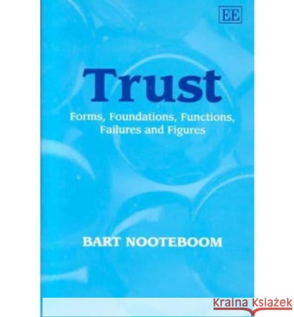 Trust: Forms, Foundations, Functions, Failures and Figures  9781840645453 Edward Elgar Publishing Ltd - książka