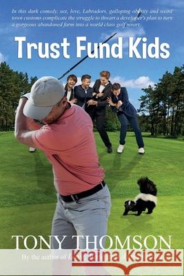 Trust Fund Kids Tony Thomson 9781481131841 Createspace - książka