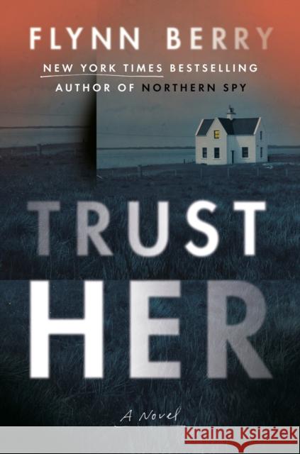 Trust Her: A Novel Flynn Berry 9780593490327 Penguin Putnam Inc - książka