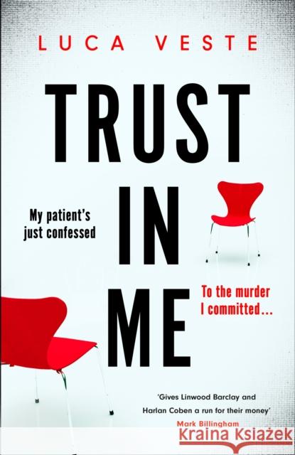 Trust In Me: My patient just confessed - to the crime I committed ... Luca Veste 9781529357370 Hodder & Stoughton - książka