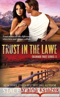 Trust in the Lawe Stacey Joy Netzel 9781497316072 Createspace - książka