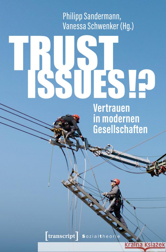 Trust Issues!? - Vertrauen in modernen Gesellschaften  9783837670875 transcript - książka