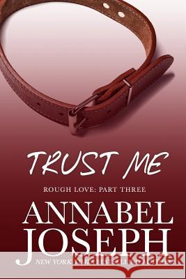 Trust Me Annabel Joseph 9780692654569 Scarlet Rose Press - książka