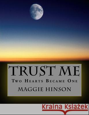 Trust Me Maggie Hinson 9781494261504 Createspace - książka