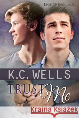 Trust Me K. C. Wells Meredith Russell 9781523428106 Createspace Independent Publishing Platform - książka